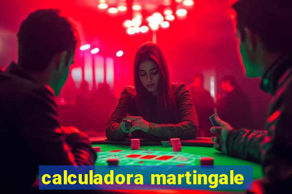 calculadora martingale